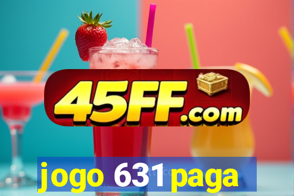 jogo 631 paga